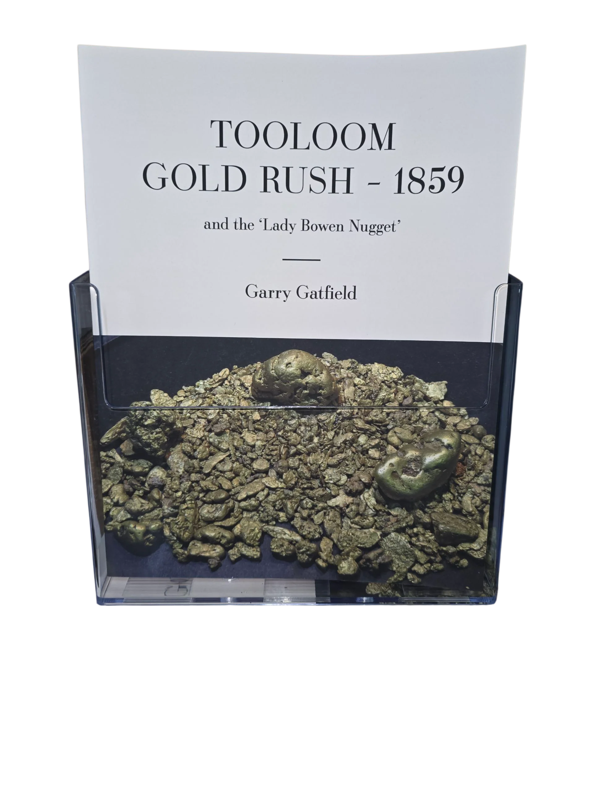 Tooloom Gold Rush - 1859: and the 'Lady Bowen Nugget' by Garry Gatfield Paperbac - Image 3